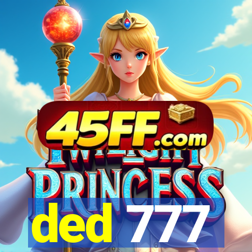 ded 777